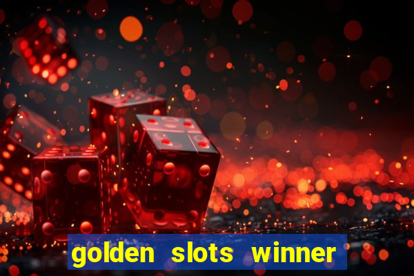 golden slots winner paga mesmo